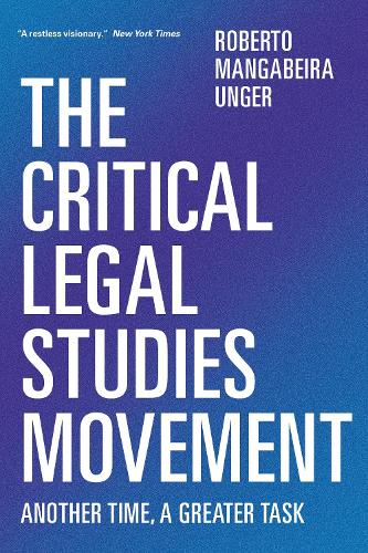 Паперова книга «The Critical Legal Studies Movement: Another Time, A Greater Task», автор Роберто Мангабейра Унгер - фото №1