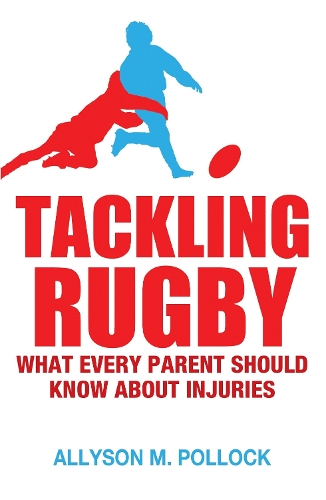 Паперова книга «Tackling Rugby: What Every Parent Should Know», автор Еллісон М. Поллок - фото №1