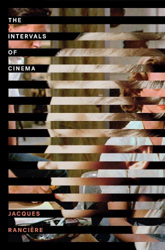 Бумажная книга «The Intervals of Cinema», автор Жак Рансьер - фото №1