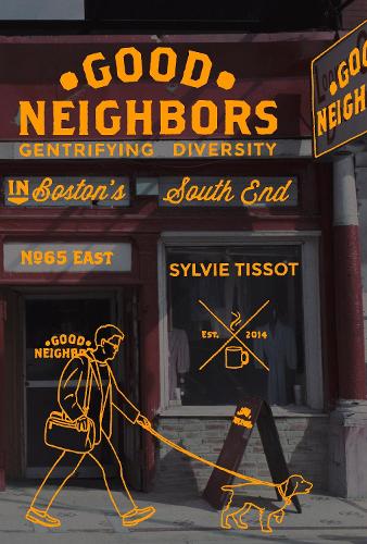Паперова книга «Good Neighbors: Gentrifying Diversity in Boston’s South End», автор Сільві Тіссо - фото №1