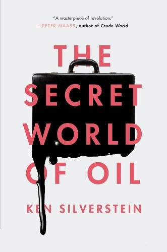 Паперова книга «The Secret World of Oil», автор Кен Сільверштейн - фото №1