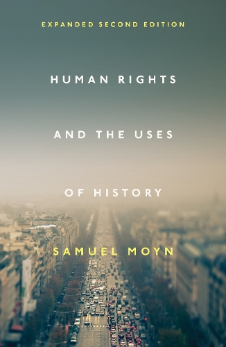 Паперова книга «Human Rights and the Uses of History: Expanded Second Edition», автор Семюель Мойн - фото №1