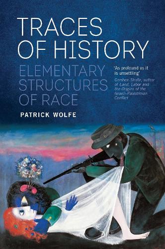 Бумажная книга «Traces of History: Elementary Structures of Race», автор Патрик Вулф - фото №1