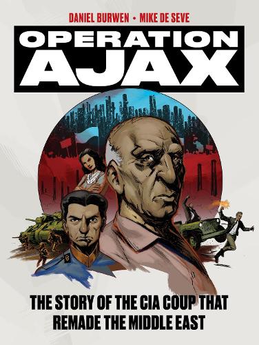 Паперова книга «Operation Ajax: The Story of the CIA Coup that Remade the Middle East», автор Майк де Сев - фото №1