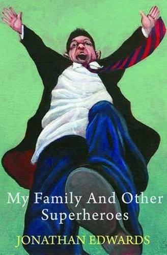 Бумажная книга «My Family and Other Superheroes», автор Джонатан Эдвардс - фото №1
