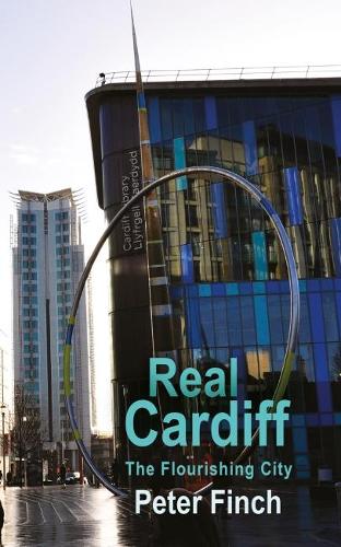 Бумажная книга «Real Cardiff: The Flourishing City», автор Питер Финч - фото №1