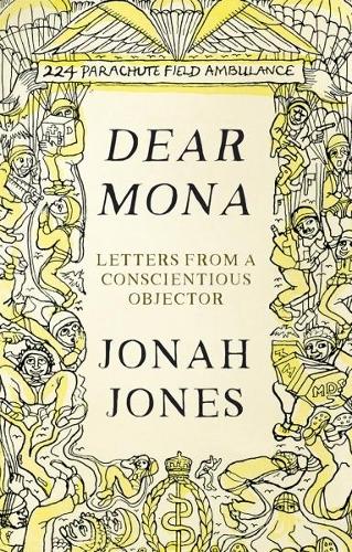 Бумажная книга «Dear Mona: Letters from a Conscientious Objector», автор Джона Джонс - фото №1