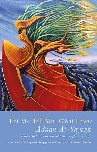Бумажная книга «Let Me Tell You What I Saw: Extracts from Uruk's Anthem», автор Аднан Аль-Сайег - фото №1