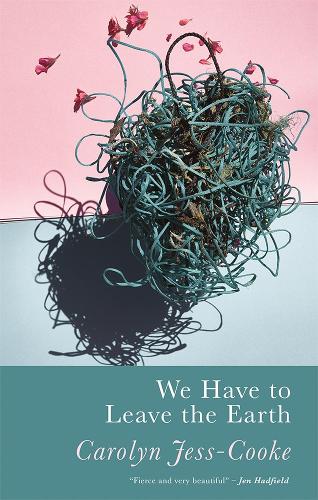 Бумажная книга «We Have To Leave The Earth», автор Кэролин Джесс-Кук - фото №1