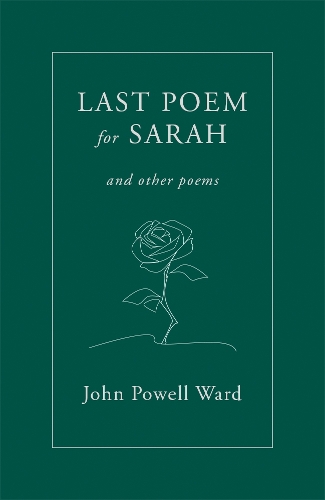 Паперова книга «Last Poem for Sarah: And Other Poems», автор Джон Пауелл Ворд - фото №1
