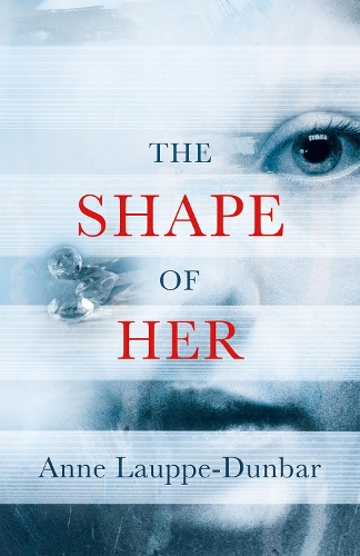 Бумажная книга «The Shape of Her», автор Энн Лауппе-Данбар - фото №1