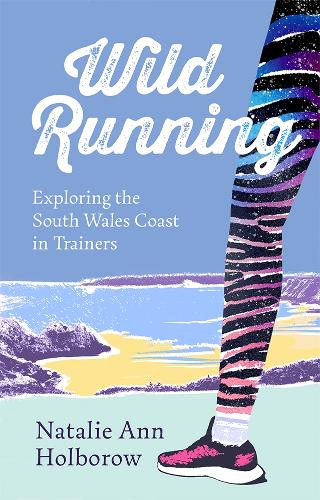 Паперова книга «Wild Running: South Wales», автор Наталі Енн Холборов - фото №1