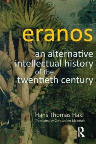 Бумажная книга «Eranos: An Alternative Intellectual History of the Twentieth Century», автор Ханс Томас Хакль - фото №1
