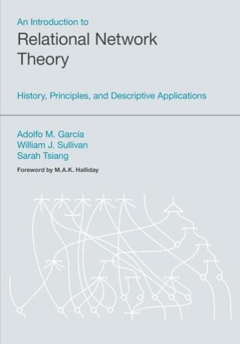 [object Object] «An Introduction to Relational Network Theory: History, Principles and Descriptive Applications», авторів Адольфо Гарсія, Сара Цян - фото №1
