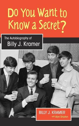 Бумажная книга «Do You Want to Know a Secret?: The Autobiography of Billy J. Kramer», автор Билли Дж. Крамер - фото №1