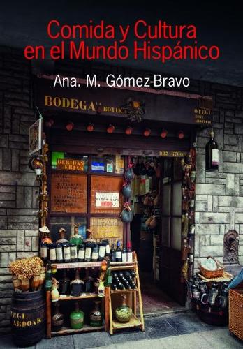 Бумажная книга «Comida y Cultura en el Mundo Hispanico (Food and Culture in the Hispanic World)», автор Ана М. Гомес-Браво - фото №1