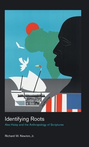 Бумажная книга «Identifying Roots: Alex Haley and the Anthropology of Scriptures», автор Ричард Ньютон - фото №1