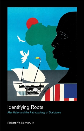 Бумажная книга «Identifying Roots: Alex Haley and the Anthropology of Scriptures», автор Ричард Ньютон - фото №1