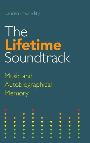 Бумажная книга «The Lifetime Soundtrack: Music and Autobiographical Memory», автор Лорен Иштвандити - фото №1