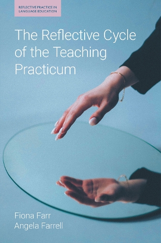 Бумажная книга «The Reflective Cycle of the Teaching Practicum», авторов Анджела Фаррелл, Фиона Фарр - фото №1
