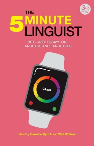 Бумажная книга «The 5-Minute Linguist: Bite-Sized Essays on Language and Languages», авторов Кэролайн Майрик, Уолт Вольфрам - фото №1