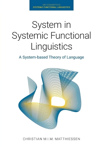 [object Object] «System in Systemic Functional Linguistics: A System-Based Theory of Language», автор Кристиан М. М. Маттиссен - фото №1