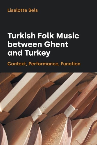 Бумажная книга «Turkish Folk Music between Ghent and Turkey», автор Лизелотта Селс - фото №1