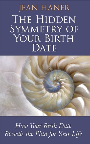 Бумажная книга «The Hidden Symmetry of Your Birth Date: How Your Birth Date Reveals the Plan for Your Life», автор Жан Ханер - фото №1