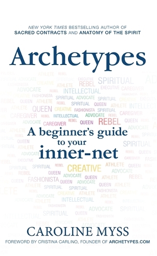 Бумажная книга «Archetypes: A Beginner's Guide to Your Inner-net», автор Кэролайн Мисс - фото №1