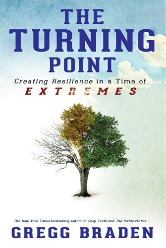 Бумажная книга «The Turning Point: Creating Resilience in a Time of Extremes», автор Грегг Брейден - фото №1