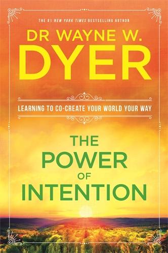 Паперова книга «The Power Of Intention: Learning to Co-create Your World Your Way», автор Уейн Дайэр - фото №1