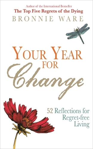 Бумажная книга «Your Year for Change: 52 Reflections for Regret-Free Living», автор Бронни Уэйр - фото №1
