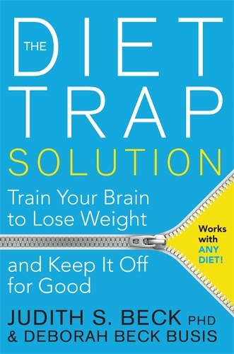 Паперова книга «The Diet Trap Solution: Train Your Brain to Lose Weight and Keep It Off for Good», авторів Дебора Бек Бузіс, Джудіт С. Бек - фото №1