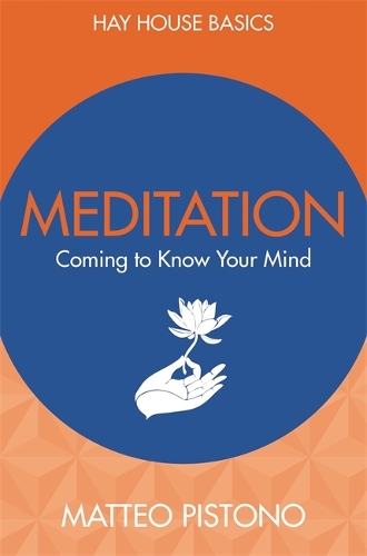 Бумажная книга «Meditation: Coming to Know Your Mind», автор Маттео Пистоно - фото №1