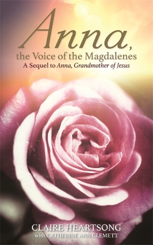 Паперова книга «Anna, the Voice of the Magdalenes: A Sequel to Anna, Grandmother of Jesus», авторів Кетрін Енн Клеметт, Клер Гартсонг - фото №1