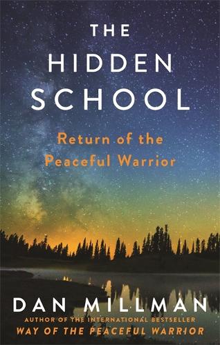 Бумажная книга «The Hidden School: Return of the Peaceful Warrior», автор Дэн Миллмэн - фото №1