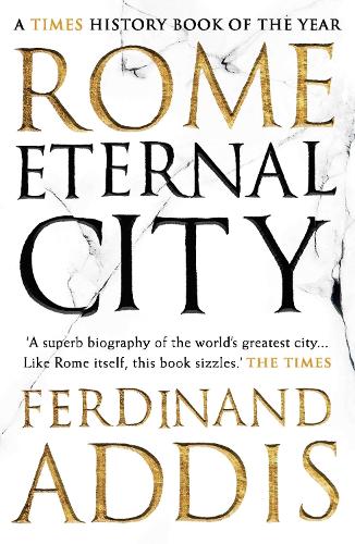 Бумажная книга «Rome: Eternal City», автор Фердинанд Аддис - фото №1