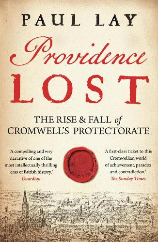 Бумажная книга «Providence Lost: The Rise and Fall of Cromwell's Protectorate», автор Пол Лэй - фото №1