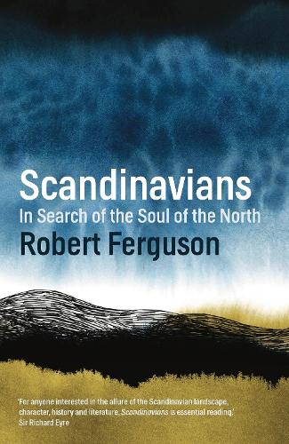 Бумажная книга «Scandinavians: In Search of the Soul of the North», автор Роберт Фергюсон - фото №1