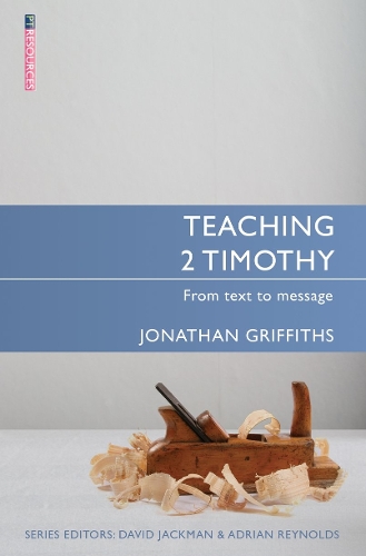 Паперова книга «Teaching 2 Timothy: From Text to Message», автор Джонатан Гріффітс - фото №1