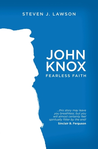 Бумажная книга «John Knox: Fearless Faith», автор Стивен Дж. Лоусон - фото №1