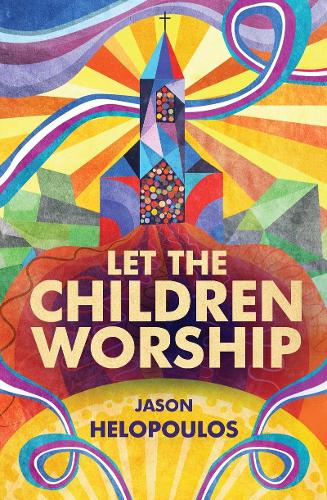 Паперова книга «Let the Children Worship», автор Джейсон Хелопулос - фото №1