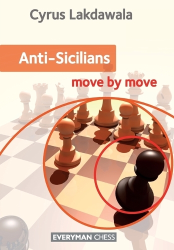 Бумажная книга «Anti-Sicilians: Move by Move», автор Сайрус Лакдавала - фото №1