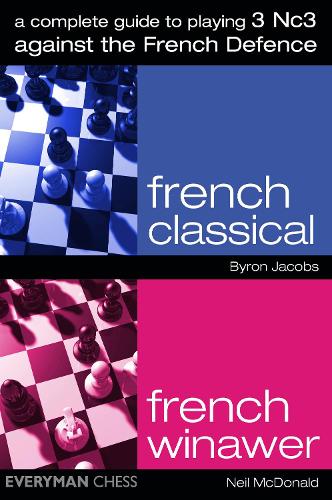 Бумажная книга «A Complete Guide to Playing 3 Nc3 against the French Defence», авторов Байрон Джейкобс, Нил МакДональд - фото №1