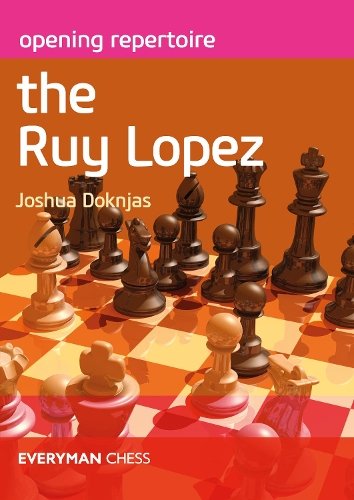Бумажная книга «Opening Repertoire: The Ruy Lopez», автор Джошуа Докняс - фото №1