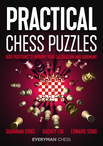 Паперова книга «Practical Chess Puzzles: 600 Positions to Improve Your Calculation and Judgment», авторів Дачі Лін, Едвард Сонг, Гуаннань Сонг - фото №1
