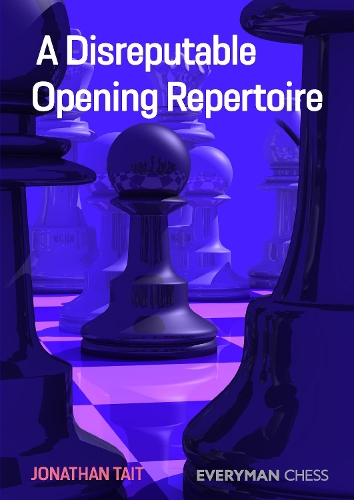 Бумажная книга «A Disreputable Opening Repertoire», автор Джонатан Тейт - фото №1