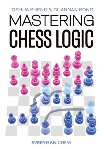 Паперова книга «Mastering Chess Logic», авторів Гуаннань Сонг, Джошуа Шенг - фото №1