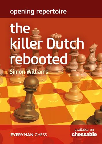 Бумажная книга «Opening Repertoire: The Killer Dutch Rebooted», автор Саймон Уильямс - фото №1