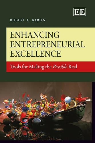 Бумажная книга «Enhancing Entrepreneurial Excellence: Tools for Making the Possible Real», автор Роберт А. Барон - фото №1